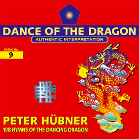 Peter Hübner, 108 Hymns of the Dancing Dragon - Hymn No. 9
