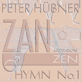 Peter Hübner, ZEN – Hymn, Men’s Choir No. 1