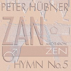 Peter Hübner, ZEN – Hymn, Men’s Choir No. 5