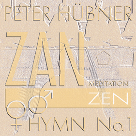 Peter Hübner, ZEN – Hymn Choir No. 1