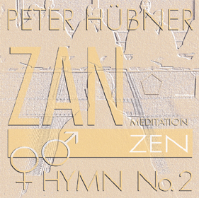 Peter Hübner, ZEN – Hymn Choir No. 2