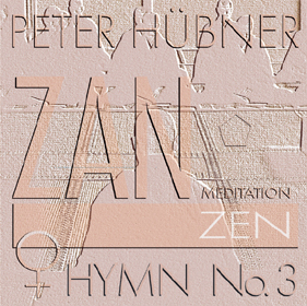 Peter Hübner, ZEN – Hymn, Women’s Choir No. 3