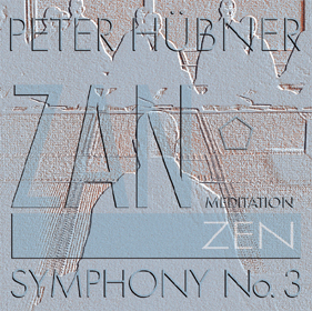Peter Hübner, ZEN – Symphony No. 3