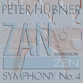 Peter Hübner, ZEN – Symphony No. 4